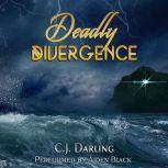 Deadly Divergence, C.J. Darling