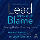 Lead Without Blame, Tricia Broderick