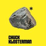 Rock, Chuck Klosterman