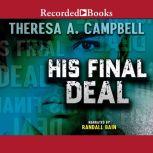 His Final Deal, Theresa A. Campbell