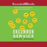 Uncommon Service, Frances Frei