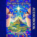 Trumpets Calling, Todd M. Anderson