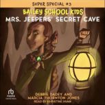 Mrs. Jeepers Secret Cave, Debbie Dadey