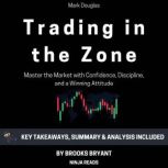Summary Trading in the Zone, Brooks Bryant