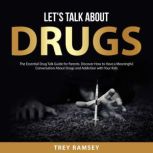 Lets Talk About Drugs, Trey Ramsey