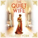 The Quiet Wife, Felicity York