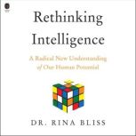 Rethinking Intelligence, Rina Bliss