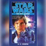 Star Wars: The Han Solo Trilogy: The Hutt Gambit Volume 2, A. C. Crispin