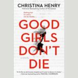 Good Girls Dont Die, Christina Henry