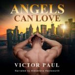Angels Can Love, Victor Paul