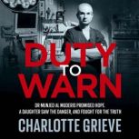 Duty to Warn, Charlotte Grieve