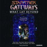 Star Trek Gateways: What Lay Beyond, Peter David