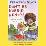 Horrid Henry Early Reader Dont Be H..., Francesca Simon