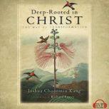 DeepRooted in Christ, Joshua Choonmin Kang