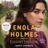 Enola Holmes and the Elegant Escapade, Nancy Springer