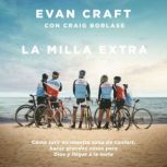 La milla extra, Evan Craft
