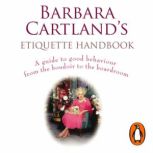 Barbara Cartlands Etiquette Handbook..., Barbara Cartland