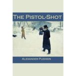 The PistolShot, Alexander Pushkin