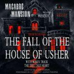Macabre Mansion Presents  The Fall of the House of Usher, Edgar Allan Poe