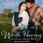 A Scot Worth Having, Angeline Fortin