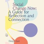 Social Change Now, Deepa Iyer