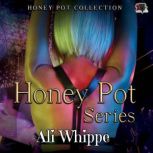 Honey Pot Series, Ali Whippe