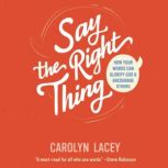 Say the Right Thing, Carolyn Lacey