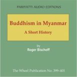 Buddhism in Myanmar, Roger Bischoff