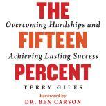 Fifteen Percent, The Overcoming Hardships and Achieving Lasting Success, Terry Giles