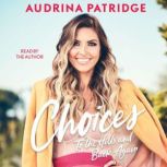 Choices To the Hills and Back Again, Audrina Patridge