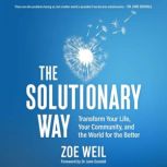 The Solutionary Way, Zoe Weil