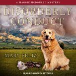 Disorderly Conduct, Mary Feliz
