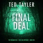 Final Deal, Ted Tayler