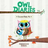 Eva and Baby Mo A Branches Book Owl..., Rebecca Elliott