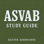 ASVAB Study Guide, Kester Ashbourne