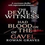 The Devils Witness Had Blood on the ..., ROWAN GRAVES