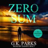 Zero Sum, G.K. Parks