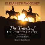 The Travels of Dr. Rebecca Harper  T..., Elizabeth Woolsey