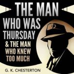 The Man Who Was Thursday  The Man Wh..., G. K. Chesterson