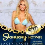 January Hotwife, Lacey Cross