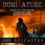 Dominature, Joe Belcastro