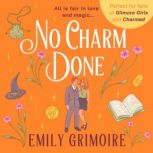 No Charm Done, Emily Grimoire