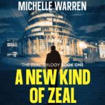 A New Kind of Zeal, Michelle Warren