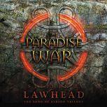 The Paradise War Book One in The Song of Albion Trilogy, Stephen Lawhead
