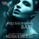Mele Kalikimaka, Baby, Melissa Schroeder