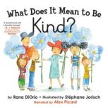 What Does It Mean to Be Kind?, Rana Diorio
