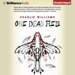 One Dead Hen, Charlie Williams