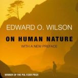 On Human Nature, Edward O. Wilson