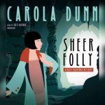 Sheer Folly A Daisy Dalrymple Mystery, Carola Dunn