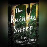 The Ruinous Sweep, Tim WynneJones